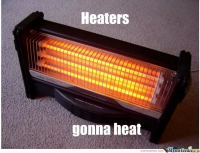 Heaters-gonna-heat.png